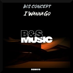 I Wanna Go EP - Teaser - BSM019