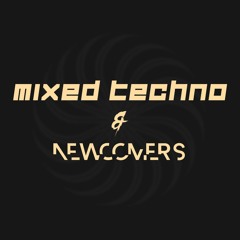 Mixed Techno & Newcomers