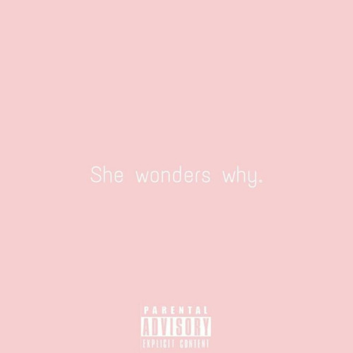 She Wonders Why