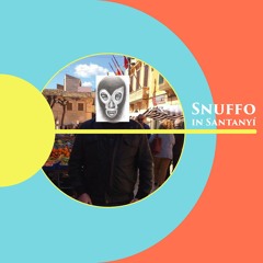 Snuffo in Santanyí #38 with Guest Mix by Kentaro