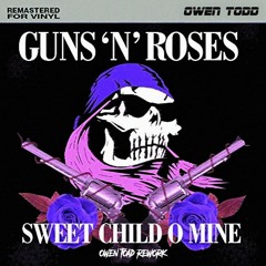 Guns N Roses - Sweet Child O Mine (Owen Todd Rework)