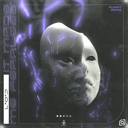 L*o*J - It Made Me Fearless (Runnit Remix)