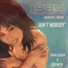 Chaka Khan x Storken - Ain't Nobody (1984 MASH) (Preview)