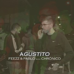 Agustito (Feat. Pablo a.k.a Chrónico)