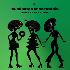 15 minutes of serotonin: baile funk edition