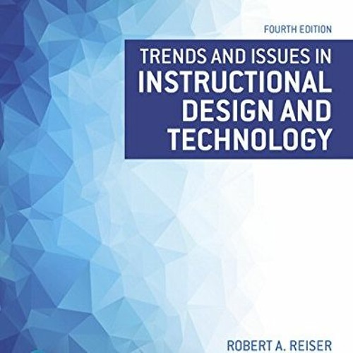 FREE EPUB 📁 Trends and Issues in Instructional Design and Technology by  Robert Reis