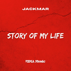 JackMar - Story Of My Life (Radio Edit) [KIMA Music] OUT NOW!!!