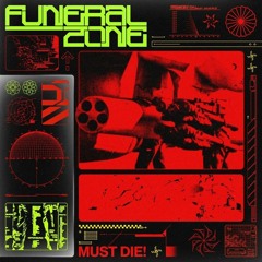 MUST DIE! - FUNERAL ZONE(Kacky Flip)