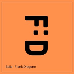 Baila -  Frank Dragone