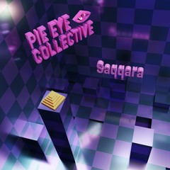 Pie Eye Collective - Saqqara