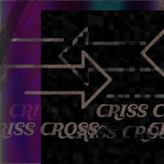Criss Cross ( Prod. me )