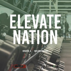 Elevate Nation - GYM MIX - Hosted by RATED A