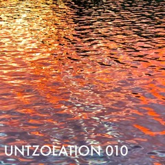 UNTZOLATION 010