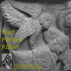 Mad Mellow Robin