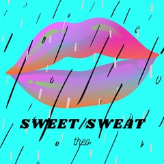 Sweet/Sweat (Demo Instrumental)