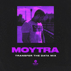 Moytra - Transfer the Data Mix