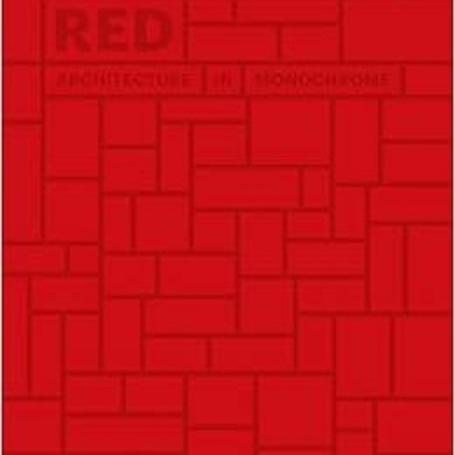 READ KINDLE 💖 Red: Architecture in Monochrome by Phaidon Editors PDF EBOOK EPUB KIND