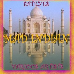 Mad Indian Riddim - Fat Eyes Prod 2K6 - SMKTZent
