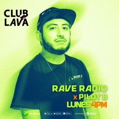 Rave Radio Club Lava - Pilot B
