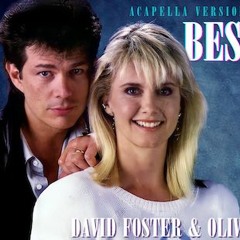 David Foster And Olivia Newton-John - The Best Of Me Acapella version