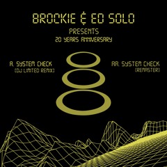 DJ BROCKIE & ED SOLO- SYSTEM CHECK ( DJ LIMITED REMIX)