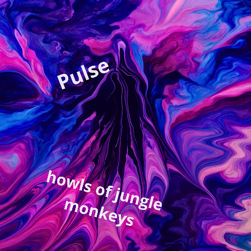 Pulse - Howls oJ jungle Monkeys