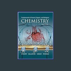 {READ} 🌟 Fundamentals of General, Organic, and Biological Chemistry (MasteringChemistry) PDF