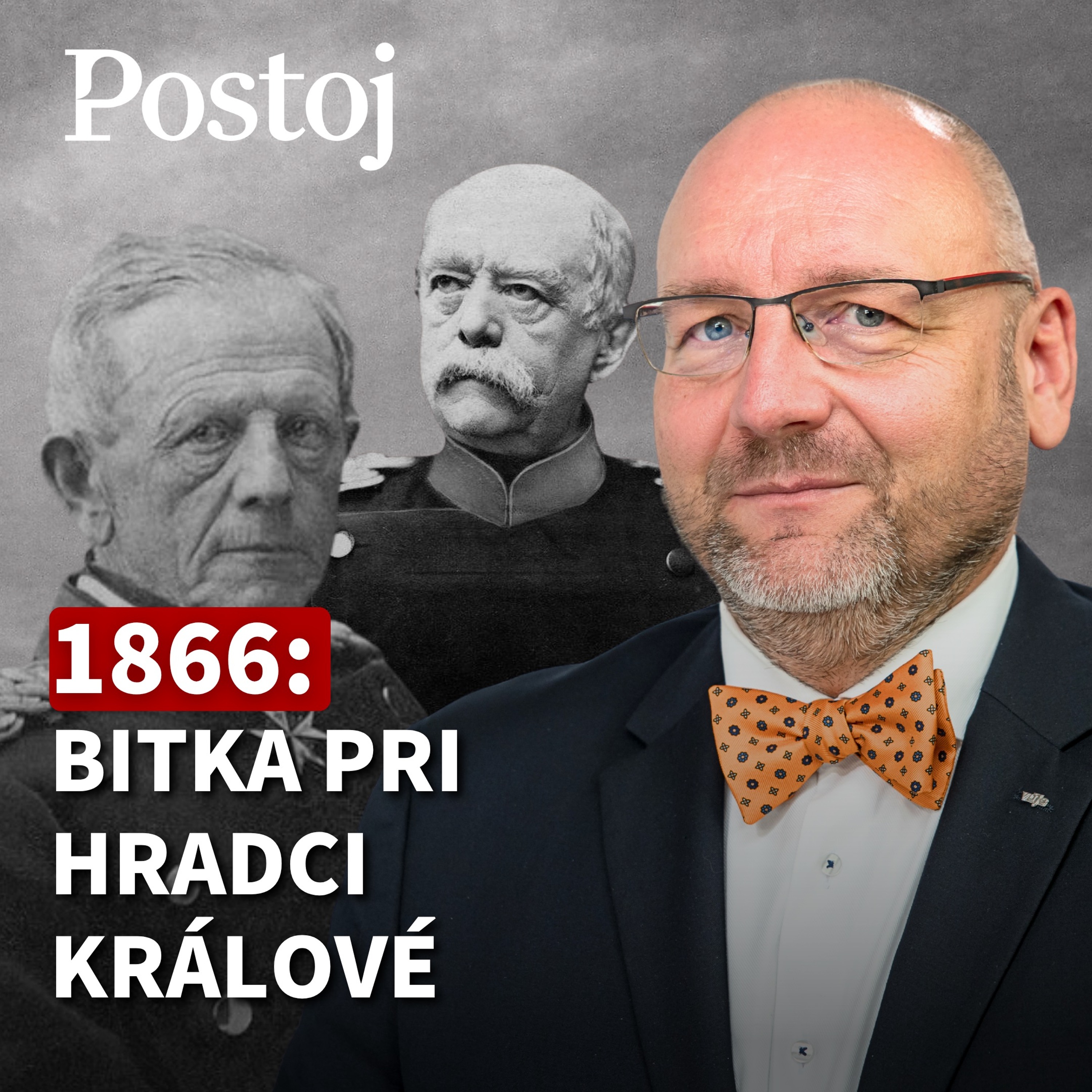 Andrej Žiarovský: Ako Bismarck a Moltke vyhrali prusko-rakúsku vojnu pri Hradci Králové