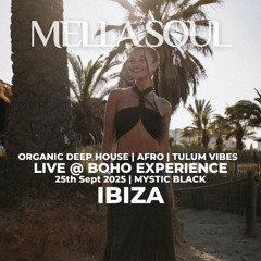 MELLA SOUL | Organic Deep House LIVE @ BOHO Experience | 25.09.25 | Mystic Black