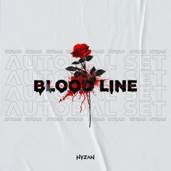 HYZAN @ BLOODLINE #1 - AUTORAL SET