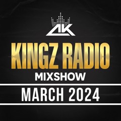 KINGZ RADIO MIXSHOW March 1 2024