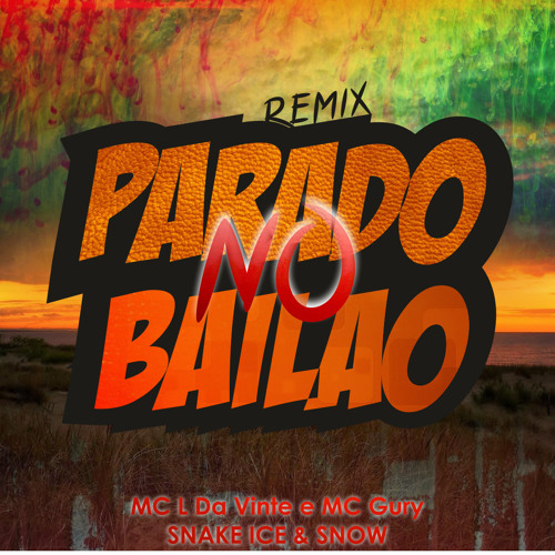 Stream Parado No Bailão (SNAKE ICE & SNOW remix) by SNAKE ICE & SNOW |  Listen online for free on SoundCloud