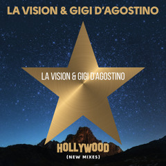 LA Vision, Gigi D'Agostino - Hollywood (Gigi D'Agostino & Luca Noise Psico Dance Mix)