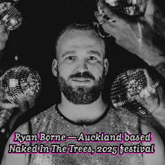 Ryan Borne @ Naked In The Trees, 2025 festival