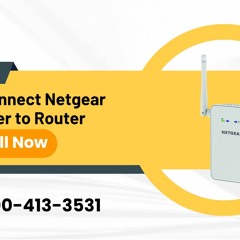 How to Connect Netgear Extender to Router Call +1-800-413-3531