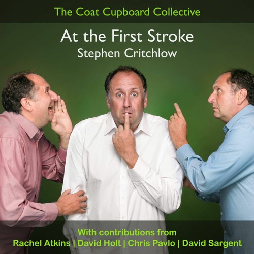 At the First Stroke | Stephen Critchlow & friends