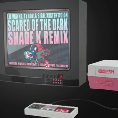 Scªred 0f The Dªrk (Shade K Remix) [Ya disponible]