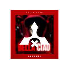 GASMASK - BELLA CIAO