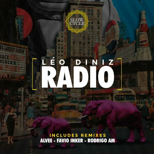 PREMIERE | Leo Diniz - Radio (Rodrigo AM Remix) [Slow Cycle] 2022