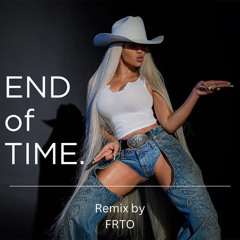 Beyoncé-End of Time Remix by FRTO