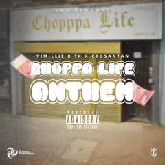 Choppa Life Anthem