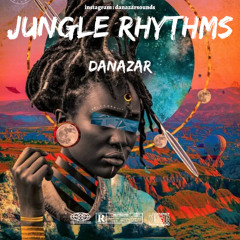 DANAZAR - Jungle Rhythms (FREE DOWNLOAD)