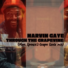 Marvin Gaye - Through The Grapevine (Marc Spence's Grape Soda Mix)(Free Download)