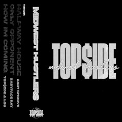 Babyface Ray & Top$ide - Only Opponent (Chopt)