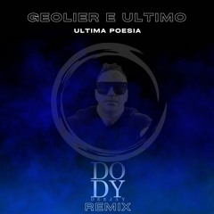 Geolier e Ultimo-Ultima Poesia ( Dody Deejay Remix)
