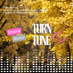 [Drama] Your Season | Warm Echoes of a Love Story by Turn & Tune