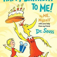 Ebook PDF Happy Birthday to Me! By ME, Myself