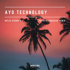 Melih Aydogan - Ayo Technology (Fatih Altinbasak Remix)