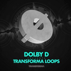 DOLBY D _ TRANSFORMA LOOPS_DEMO