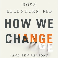 Free EBooks How We Change (And Ten Reasons Why We Don't) On Any Device